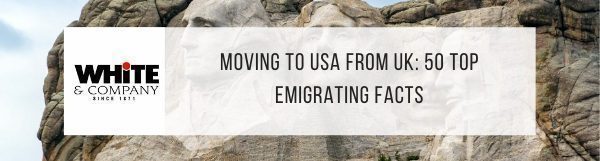 Moving to USA from UK – 50 Top Emigrating Facts