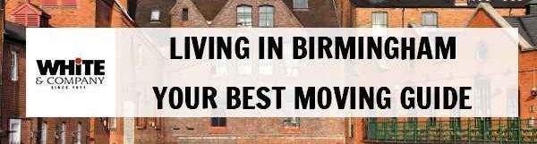 Living in Birmingham – Your Best Moving Guide