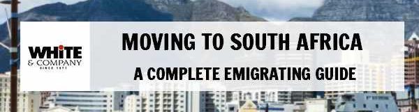 Moving to South Africa – A Complete Emigrating Guide