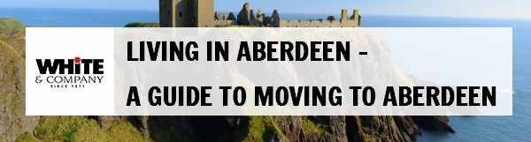 Living in Aberdeen – A Guide to Moving to Aberdeen